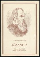 Táncsics Mihály: Józanész. Három részbül áll: Státus, vallás és nevelés. Táncsics-sorozat 11. füzet, megjelent 500 példányban. Békéscsaba, 1995. Kiadói papírkötés, jó állapotban. Második kiadás. Az 1848-ban megjelent első kiadás példányait már a nyomdában lefoglalták, elkobozták és megsemmisítették. A sokáig elveszettnek hitt műből mindössze néhány példány maradt fenn.