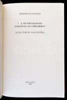 Körmöczi Katalin: "... A mi megmarad, fordítsa jó czélokra". Deák Ferenc hagyatéka. Veszpr...