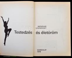 Nicholas Kounovsky: Testedzés és életöröm. Bp.,1978, Gondolat. Kiadói kartonált papírkötés.