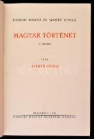 Hóman Bálint-Szekfű Gyula: Magyar történet. I-V. kötet. Bp., 1935-1939, Kir. Magyar Egyetemi Nyomda....