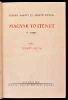 Hóman Bálint-Szekfű Gyula: Magyar történet. I-V. kötet. Bp., 1935-1939, Kir. Magyar Egyetemi Nyomda....