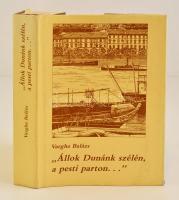Vargha Balázs: Állok Dunánk szélén,a pesti parton Tankönyvkiadó, 1984. Egészvászon kötésben, papír védőborítóval.