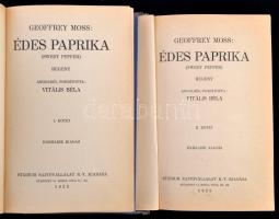 Geoffrey Moss: Édes paprika I-II. kötet. Fordította: Vitális Béla. Bp.,1925, Stádium. Harmadik kiadás.