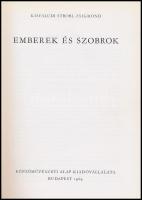 Kisfaludi Strobl Zsigmond: Emberek és szobrok. Bp.,1969, Képzőművészeti Alap. Kiadói egészvászon-köt...