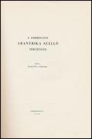 A debreceni Aranybika szálló története. Debrecen, 1959, Szabadág Lapnyomda, 154+1 p. Szövegközti fek...