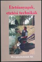 Etetőanyagok, etetési technikák. Szerk.: Oggolder Gergely. Horgászhalaink XI. Bp.,2000, Fish. Kiadói papírkötés.