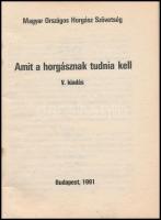 Amit a horgásznak tudnia kell. Bp., 1991, MOHOSZ. Kiadói papírkötés.