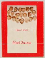 Hann Ferenc: Péreli Zsuzsa. Beszélgetés a művésszel. Schenk Lea tanulmányával. Szentendre, 1990, Int...