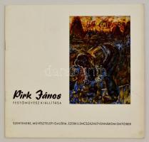 Pirk János festőművész kiállítása. Kiállítási katalógus. Szentendre, 1973, Művész Galéria. Kiadói papírkötés. A művész, Pirk János (1903-1989) által dedikált.