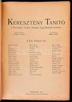 1911-1913 Keresztény Tanító. I-III. évfolyamok. I. évf. 1-19. sz., II. évf. 1-24. sz., III. évf. 1-2...