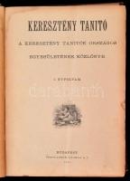 1911-1913 Keresztény Tanító. I-III. évfolyamok. I. évf. 1-19. sz., II. évf. 1-24. sz., III. évf. 1-2...
