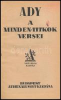 Ady Endre: A minden-titkok versei. Sajtó alá rendezte: Dr. Földessy Gyula. Bp., é.n.[1924?], Athenaeum. Negyedik kiadás. Kiadói aranyozott egészvászon-kötés, kissé kopott borítóval, jó állapotban.