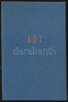 Ady Endre: A magunk szerelme. Sajtó alá rendezte: Dr. Földessy Gyula. Bp.,[1924], Athenaeum. Harmadi...