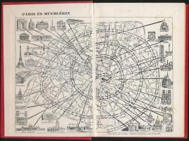 Vághidi Ferenc: Páris és környéke. Cserépfalvi útikönyvek. Bp.,[1939], Cserépfalvi, Klein J.-ny.,139...