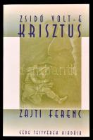 Zajti Ferenc: Zsidó volt-e Krisztus? A semitizmus és skythizmus nagy harca. Bp.,1999, Gede Testvérek. Kiadói papírkötés, jó állapotban.