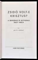 Zajti Ferenc: Zsidó volt-e Krisztus? A semitizmus és skythizmus nagy harca. Bp.,1999, Gede Testvérek...