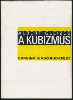 Albert Gleizes: A kubizmus. Fordította: Miklósi Judit. Bp.,1984, Corvina. Kiadói egészvászon-kötés, kiadói papír védőborítóban.