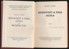 Sellyei József: Elfogyott a föld alóla. Pecsétes élet. Bratislava-Pozsony, 1935, Csehszlovákiai Magy...