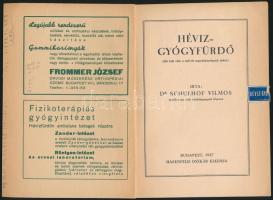Dr. Schulhof Vilmos: Hévizgyógyfürdő, ismertetés a nagyközönség részére. Bp., 1937, Hasenfeld Oszkár...