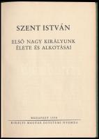 Szent István első nagy királyunk élete és alkotásai. Bp., 1938, Királyi Magyar Egyetemi Nyomda. Kiadói egészvászon kötés, jó állapotban.