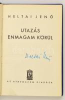 Heltai Jenő: Utazás enmagam körül. DEDIKÁLT! Bp., 1935, Athenaeum. Egészvászon kötés, jó állapotban.