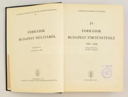 Források Budapest múltjából. IV. kötet: Források Budapest Történetéhez 1945-1950. Szerk.: Bácskai Ve...