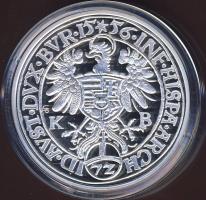 1556. Tallér Ag "I.Ferdinánd" modern utánveret T:PP Tanúsítvánnyal! Csak 2000db!