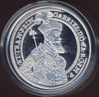 1628. Tallér Ag "Bethlen Gábor" modern utánveret T:PP Csak 2000db!