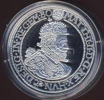 1611. Tallér Ag "II.Mátyás" modern utánveret T:PP Csak 2000db!