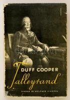 Duff Cooper: Talleyrand. Fordította Harsányi Zsolt. Bp., é.n., Singer és Wolfner. Kiadói papírkötés, javított gerinccel, kopottas borítóval.