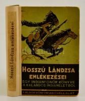 Buffalo Child Long Lance) Hosszú Lándzsa emlékezései. Egy indiánfőnök könyve a kalandos indiánéletről. (Fordította Baktay Ervin) Bp., 1934 Káldor. Illusztrált kiadói megújított félvászon kötésben,