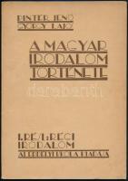 Pintér Jenő- György Lajos: A magyar irodalom története. I. Régi irodalom.. II. Új Irodalom. Kolozsvár. é.n. Erdélyi Iskola.