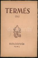 Termés Kolozsvár, 1943. ősz Nagy Jenő, Nagy Sándor Ny. Kiadói papírborítóban. 1 db
