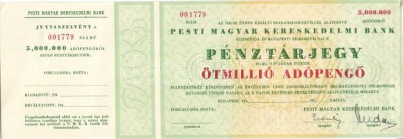 cca. 1946. A Pesti Magyar Kereskedelmi Bank pénztárjegye 5.000.000AP (blankó) T:I- R!