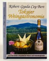 Cey-Bert, Róbert Gyula: Tokajer Weingastronomie. 2002, Verlag Paginarum. Kiadói kartonált kötés, jó állapotban.