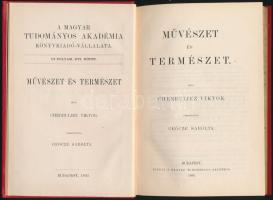 Cherbuliez Viktor: Művészet és természet, Bp., 1893 Magyar Tudományos Akadémia kiadása, Kiadói egészvászon sorozatkötésben.