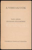 Vajda János: A virrasztók. Vajda János legszebb költeményei. Budapest, é.n.,Franklin-Társulat, 62 p....
