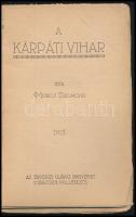 Móricz Zsigmond A kárpáti vihar. Bp. 1915. Légrády. 64p. Az Érdekes Ujság ingyenes pünkösdi mellékle...