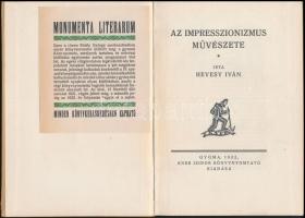 Hevesy Iván: Az impresszionizmus művészete. Gyoma, 1922, Kner Izidor, 103 p. Egészoldalas és szövegk...