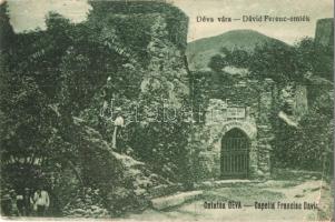 Déva, vár, Dávid Ferenc emlék. Laufer Vilmos kiadása / Capella Fransics David / memorial in the castle (Rb)