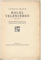 Thomas Mann: Halál Velencében. Novella. Lányi Viktor fordítása. A borítót Major Henrik rajzolta. Gyo...