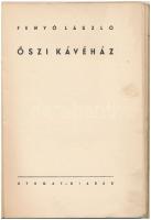 Fenyő László: Őszi kávéház. Bp.,(1936),Nyugat,(Hungária-ny.), 77+2 p. Első kiadás. Kiadói papírkötés...