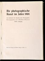 Die photographische Kunst im Jahre 1904. Ein Jahrbuch für künstlerische Photographie Herausgegeben v...
