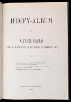 Himfy-Album. A Pesti Napló 1900. évi karácsonyi ajándéka előfizetőinek. Bp., 1900, Pesti Napló, XLVI...