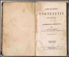 Ladányi Gedeon: A magyar nemzet történetei rövid kivonatban. Debrecen, 1870, Telegdi János, 138 p. Harmadik kiadás. Átkötött félvászon-kötés, megviselt állapotban, kopott borítóval, sérült gerinccel, sérült hátsó szennylappal, foltos, az utolsó lap hiányzik.