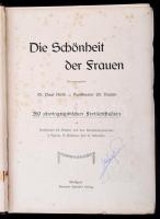 Die Schönheit der Frauen. Szerk.: Dr. Paul Hirth, Eduard Daelen. Stuttgart, [1890], Hermann Schmidt&...