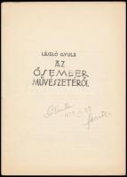 László Gyula 3 műve: 

Az ősember művészetéről. Bp., é.n., Magyar Nemzeti Múzeum-Történeti Múzeum,...