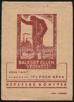 cca 1930-1940 Vegyes nyomtatvány tétel, 2 db: 

Ifj. Fock Géza: Baleset ellen védekezz! Hogyan? Né...