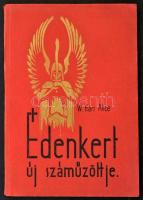 W. Hárs Alice: Édenkert új száműzöttje. Bp., é. n., szerzői. Dedikált! Papírkötésben, jó állapotban.