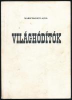 Marschalkó Lajos: Világhódítók. hn., én., k.n., Foltos papírkötésben.